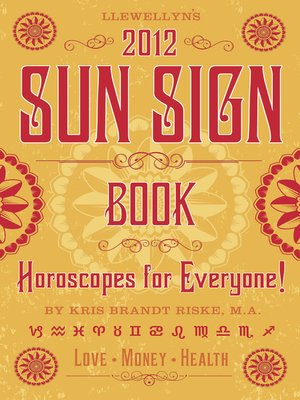 Llewellyn's 2012 Sun Sign Book: Horoscopes for Everyone - ebook